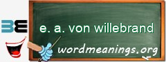WordMeaning blackboard for e. a. von willebrand